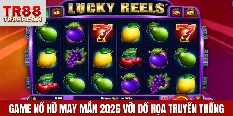 Nổ Hũ May Mắn 2026 - Cách Chơi & Bí Kíp Quay Hũ Thắng Lớn