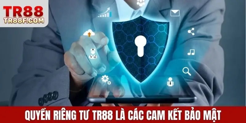 Quyền Riêng Tư TR88 - Bảo Vệ Thông Tin Trong Kỷ Nguyên Số